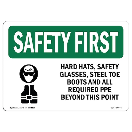 OSHA SAFETY FIRST Sign, Hard Hats Safety Goggles And W/ Symbol, 10in X 7in Aluminum